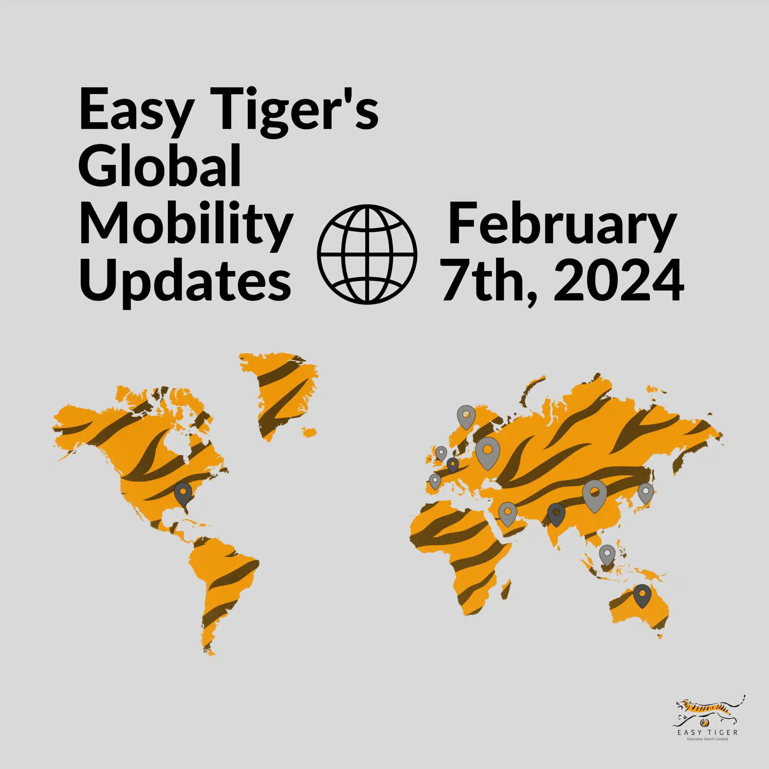 🌐 Easy Tiger’s Global Mobility Updates – February 7th, 2024 🌐
